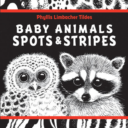 Baby Animals Spots & Stripes by Phyllis Limbacher Tildes