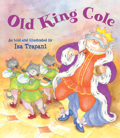 Old King Cole by Iza Trapani