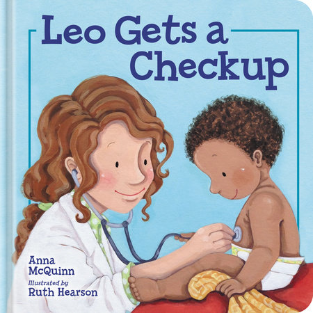 Leo Gets a Checkup by Anna McQuinn