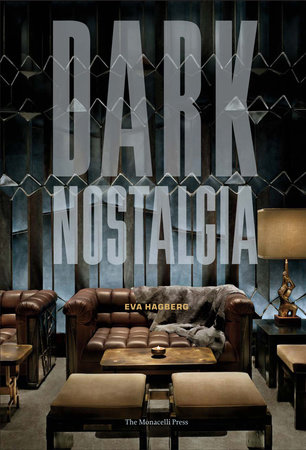 Dark Nostalgia by Eva Hagberg