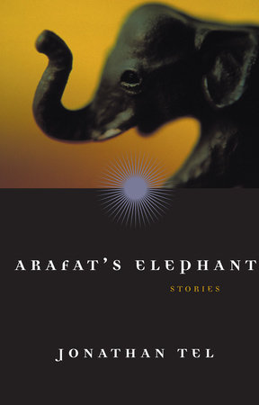 Arafat's Elephant by Jonathan Tel
