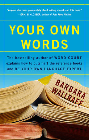 Your Own Words by Barbara Wallraff