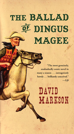 The Ballad of Dingus Magee by David Markson