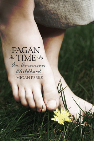 Pagan Time by Micah Perks