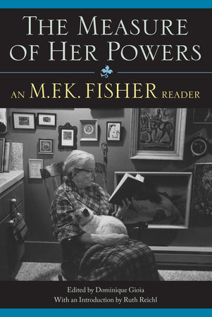 The Measure of Her Powers by M. F. K. Fisher