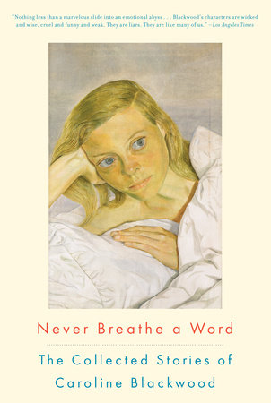 Never Breathe a Word by Caroline Blackwood