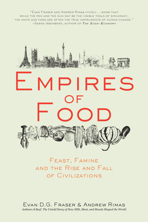 Empires of Food by Evan D.G. Fraser and Andrew Rimas