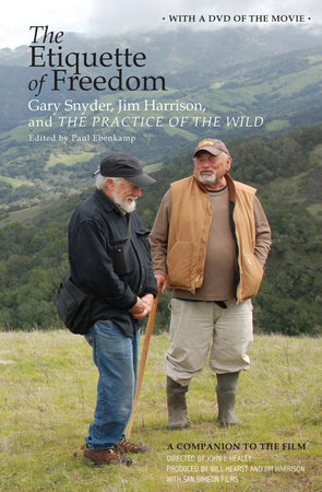 The Etiquette of Freedom by Gary Snyder and Jim Harrison