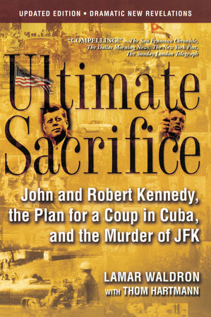 Ultimate Sacrifice by Lamar Waldron and Thom Hartmann