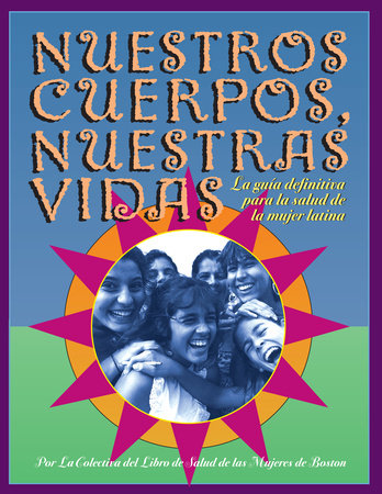Nuestros Cuerpos, Nuestras Vidas by Boston Women's Health Book Collective