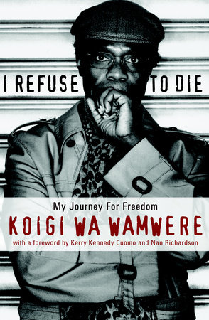 I Refuse to Die by Koigi Wa Wamwere