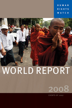 Human Rights Watch World Report 2008 by Human Rights Watch