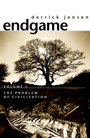 Endgame, Volume 1 by Derrick Jensen