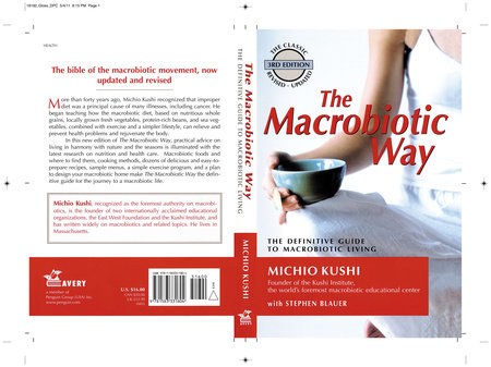 The Macrobiotic Way by Michio Kushi, Stephen Blauer and Wendy Esko