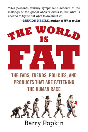 The World Is Fat by Barry Popkin