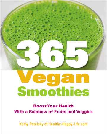 365 Vegan Smoothies by Kathy Patalsky