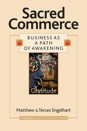 Sacred Commerce by Matthew Engelhart and Terces Engelhart