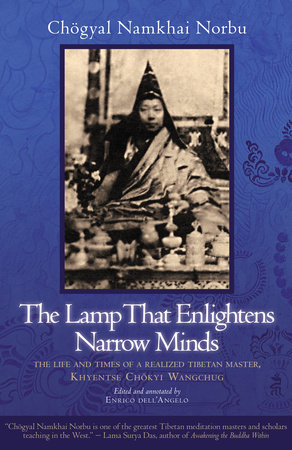 The Lamp That Enlightens Narrow Minds by Chogyal Namkhai Norbu