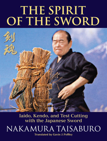The Spirit of the Sword by Nakamura Taisaburo