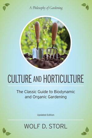 Culture and Horticulture by Wolf D. Storl