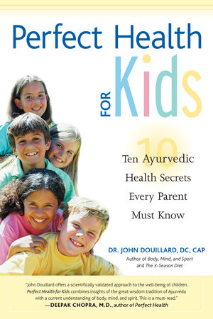 Perfect Health for Kids by John Douillard