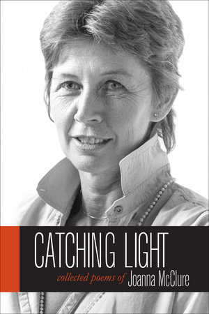 Catching Light by Joanna McClure