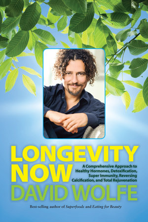 Longevity Now by David Wolfe