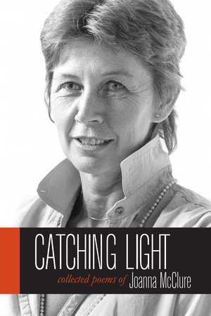 Catching Light by Joanna McClure