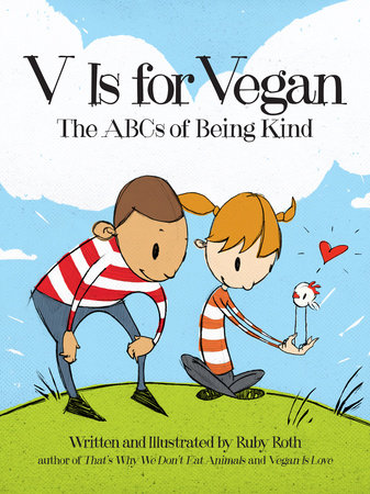 V Is for Vegan by Ruby Roth