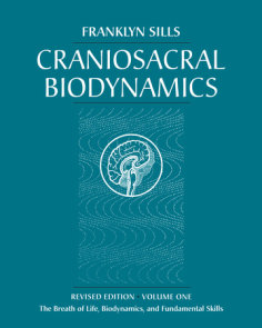 Craniosacral Biodynamics, Volume One