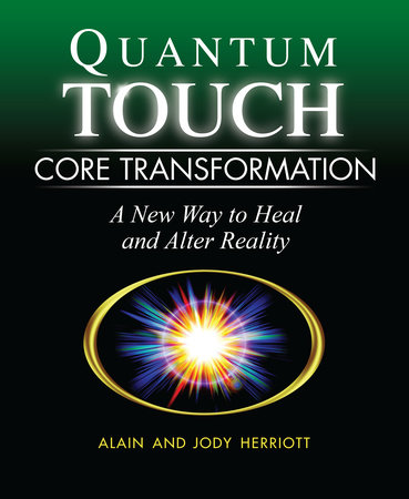 Quantum-Touch Core Transformation by Alain Herriott and Jody Herriott