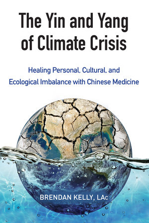 The Yin and Yang of Climate Crisis by Brendan Kelly