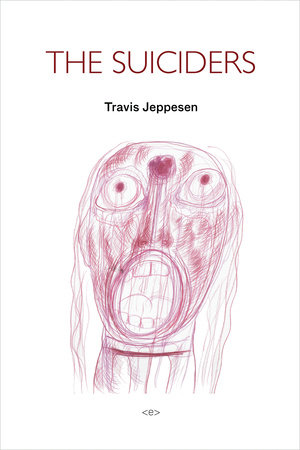 The Suiciders by Travis Jeppesen
