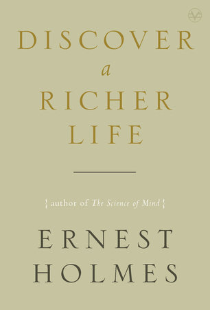 Discover a Richer Life by Ernest Holmes