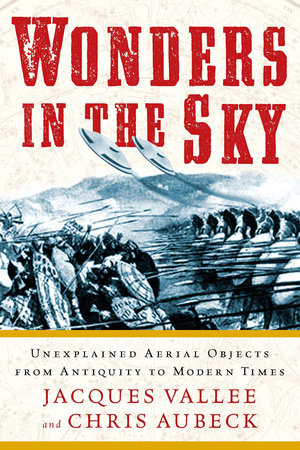 Wonders in the Sky by Jacques Vallee and Chris Aubeck