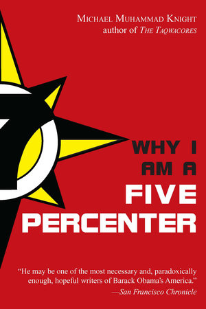 Why I Am a Five Percenter by Michael Muhammad Knight