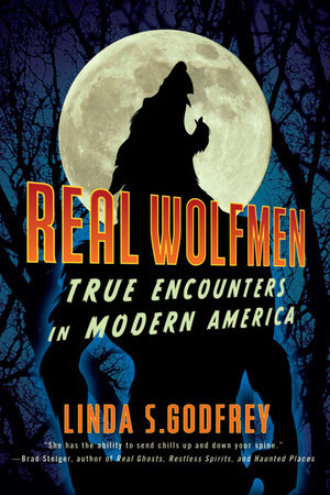 Real Wolfmen by Linda S. Godfrey