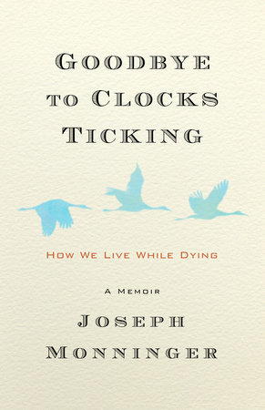 Goodbye to Clocks Ticking by Joseph Monninger
