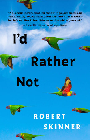 I'd Rather Not by Robert Skinner