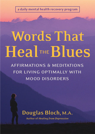 Words That Heal the Blues by Douglas Bloch