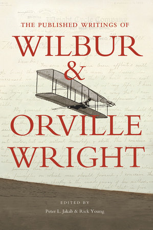 The Published Writings of Wilbur and Orville Wright by 