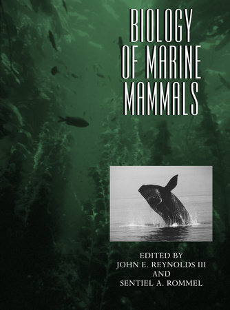 Biology of Marine Mammals by John E. Reynolds