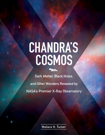 Chandra's Cosmos by Wallace H. Tucker
