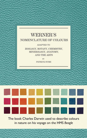 Werner's Nomenclature of Colours by Patrick Syme