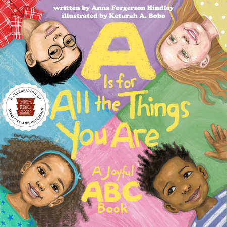 A Is for All the Things You Are by Anna Forgerson Hindley and Nat'l Mus Afr Am Hist Culture