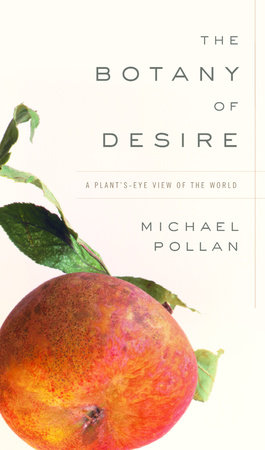 The Botany of Desire by Michael Pollan
