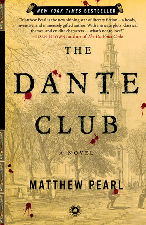 The Dante Club by Matthew Pearl: 9780812971040 | PenguinRandomHouse.com:  Books