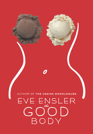 The Good Body by Eve Ensler