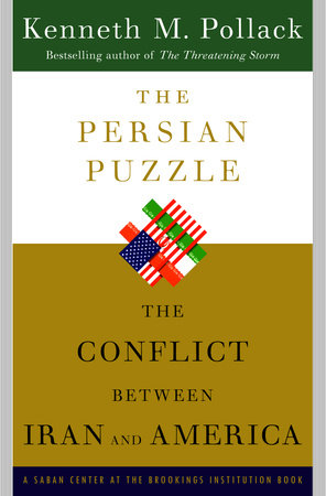 The Persian Puzzle by Kenneth Pollack