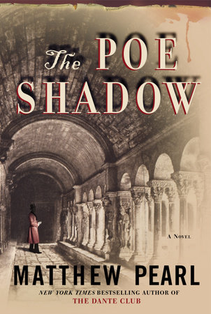 The Poe Shadow by Matthew Pearl